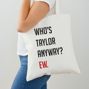 Who's Taylor Anyways? Tote Bag 2