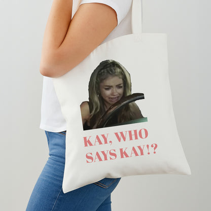 Kay, Who Says Kay!? Shoulder Bag