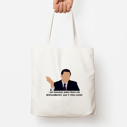 I Am Running Away From My Responsibilities Tote Bag