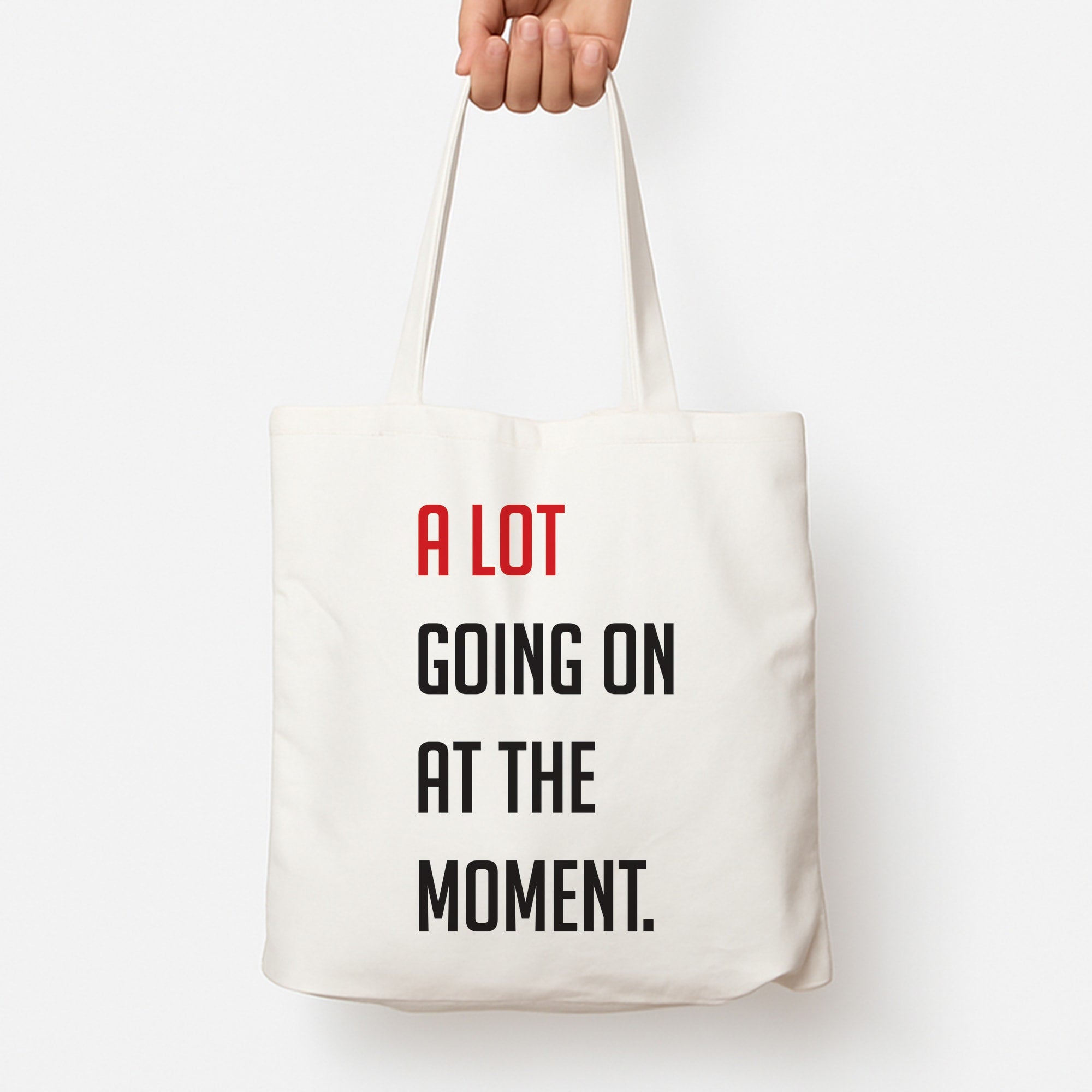 A Lot Going On At The Moment - Taylor Tote Bag