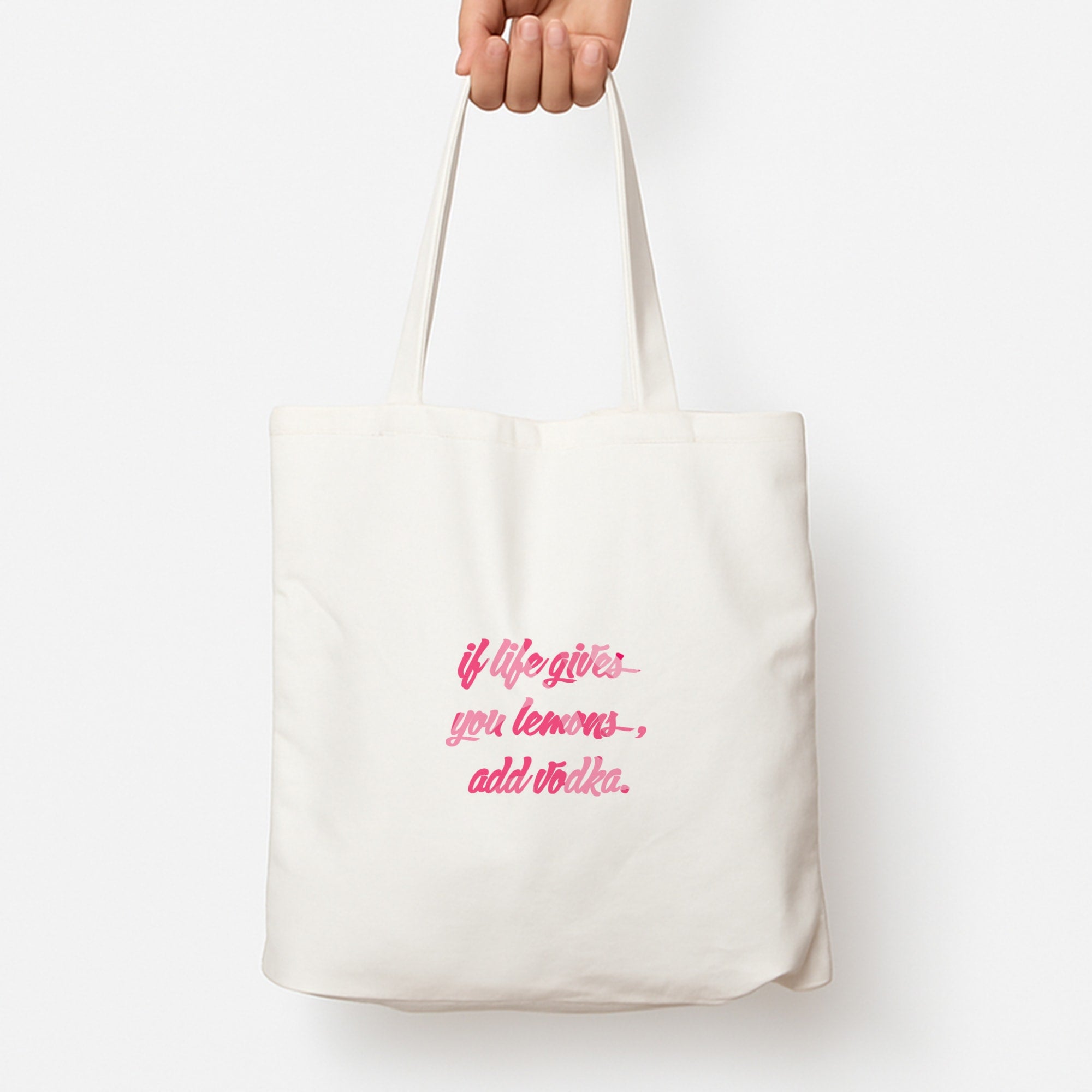 If Life Gives You Lemons, Add Vodka - Sassy Quotes Tote Bag