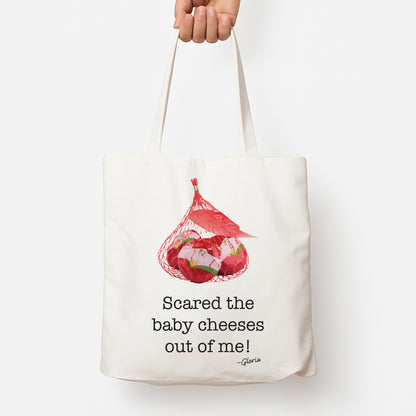 Scared The Baby Cheeses Out Of Me Tote Bag