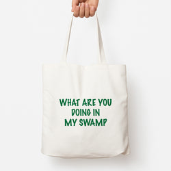 What Are You Doing In My Swamp - Green Ogre Tote Bag