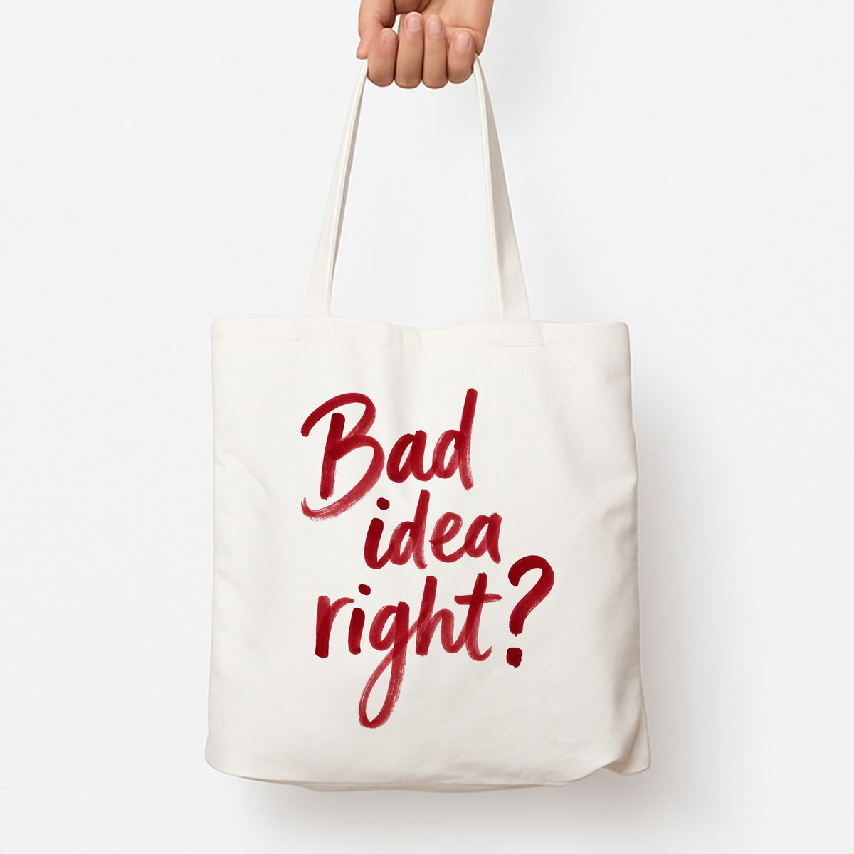 Bad Idea Right Tote Bag