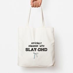 Officially Diagnosed With Slay-DHD - TikTok Trends Tote Bag