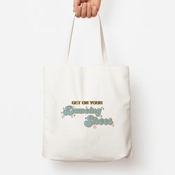 Get On Your Dancing Shoes Tote Bag