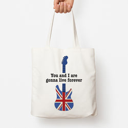You And I Are Gonna Live Forever Tote Bag