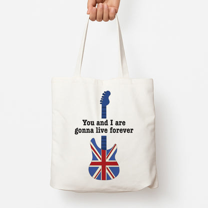 You And I Are Gonna Live Forever Tote Bag