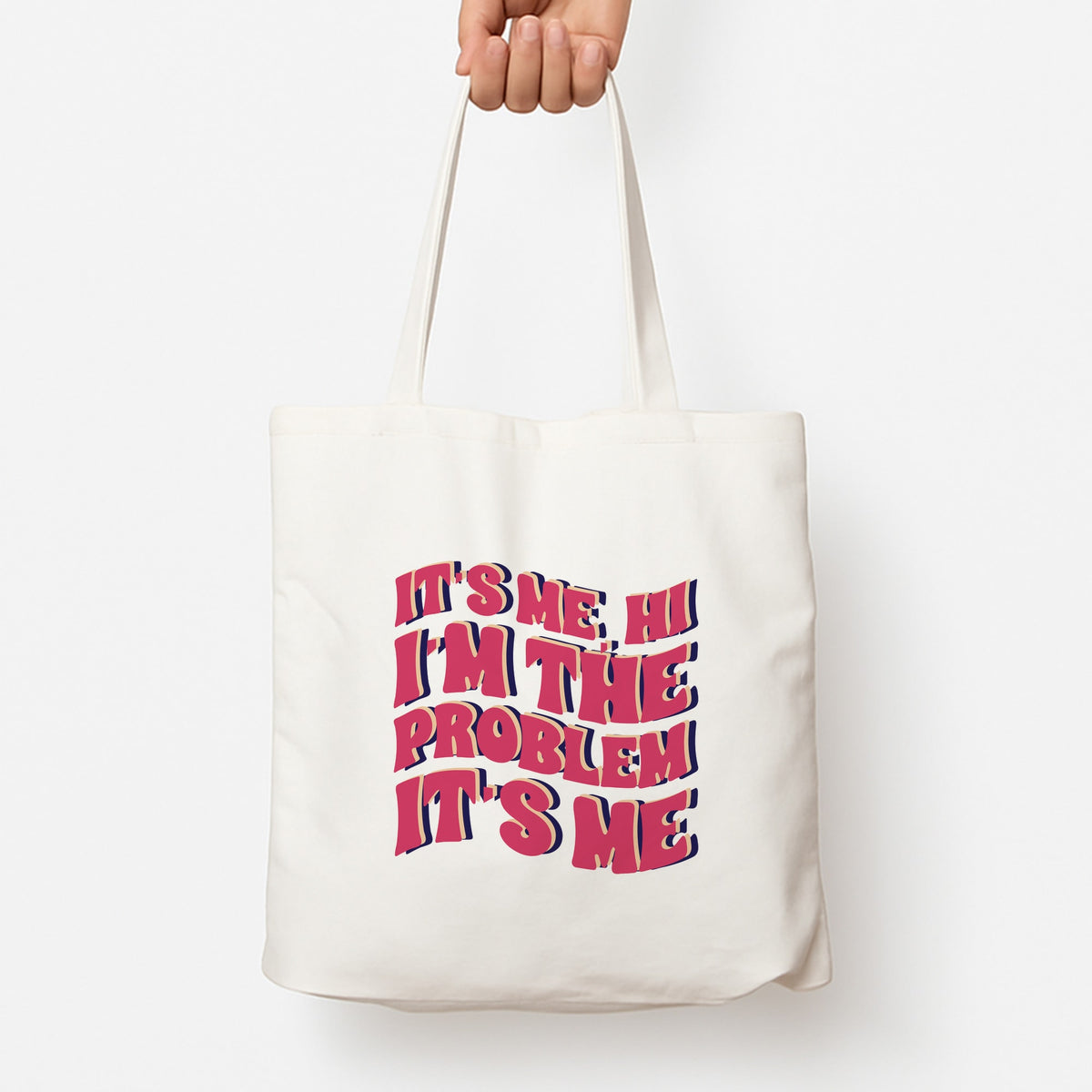 I'm The Problem It's Me - Taylor Tote Bag