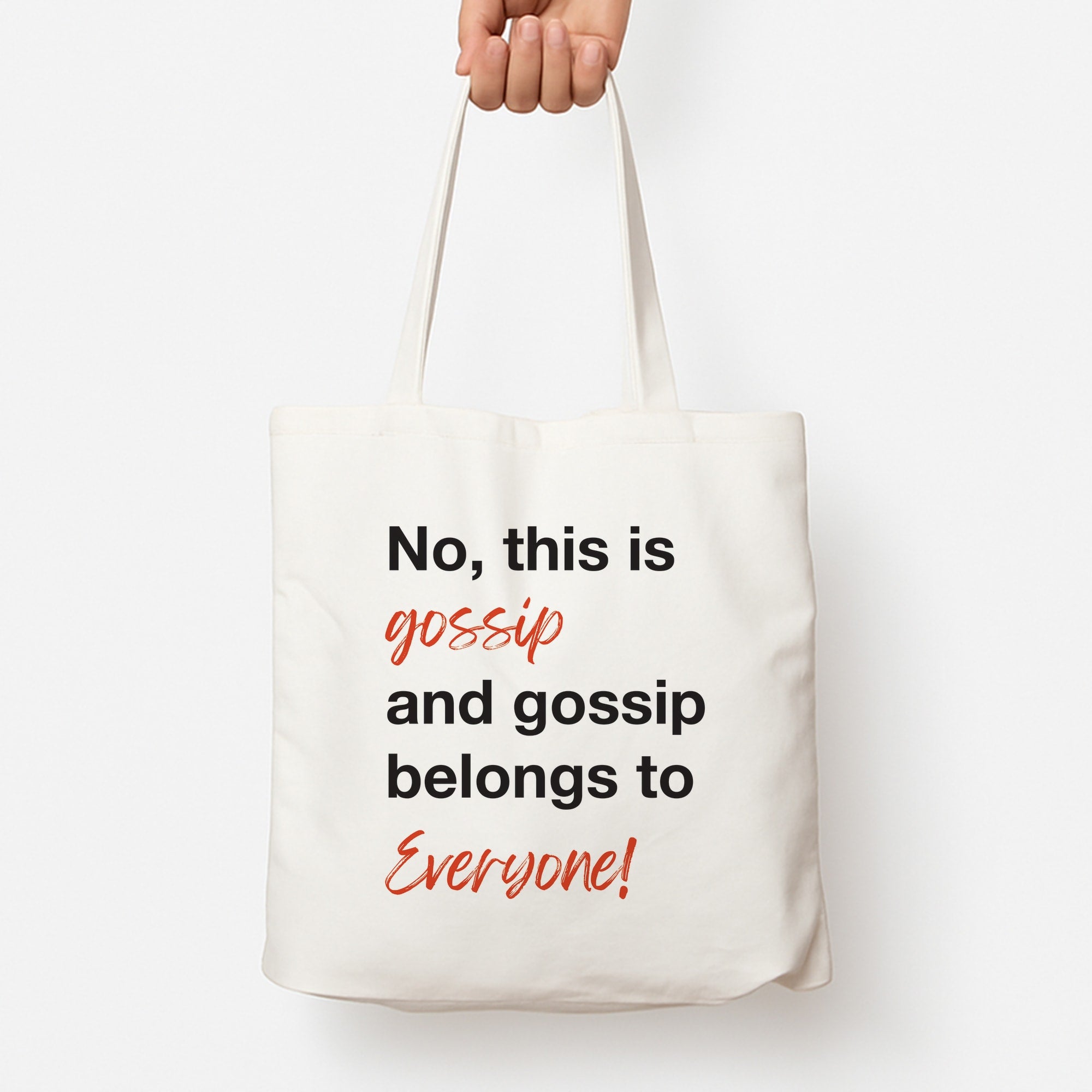 Gossip Belongs To Everyone Tote Bag