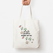 My Life Is Way Better Because I Met You - Heart TV Tote Bag 1