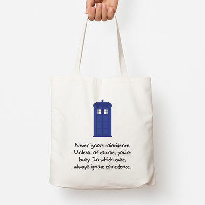 Never Ignore Coincidence Tote Bag