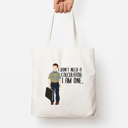 I Don't Need A Calculator - Sheldon Tote Bag