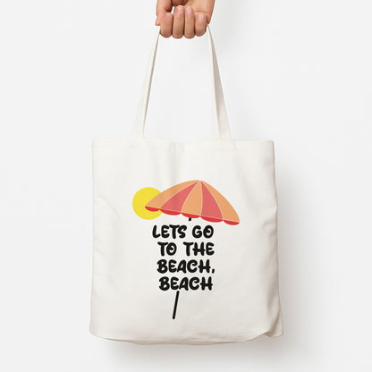 Lets Go To The Beach - Summer Quotes Tote Bag