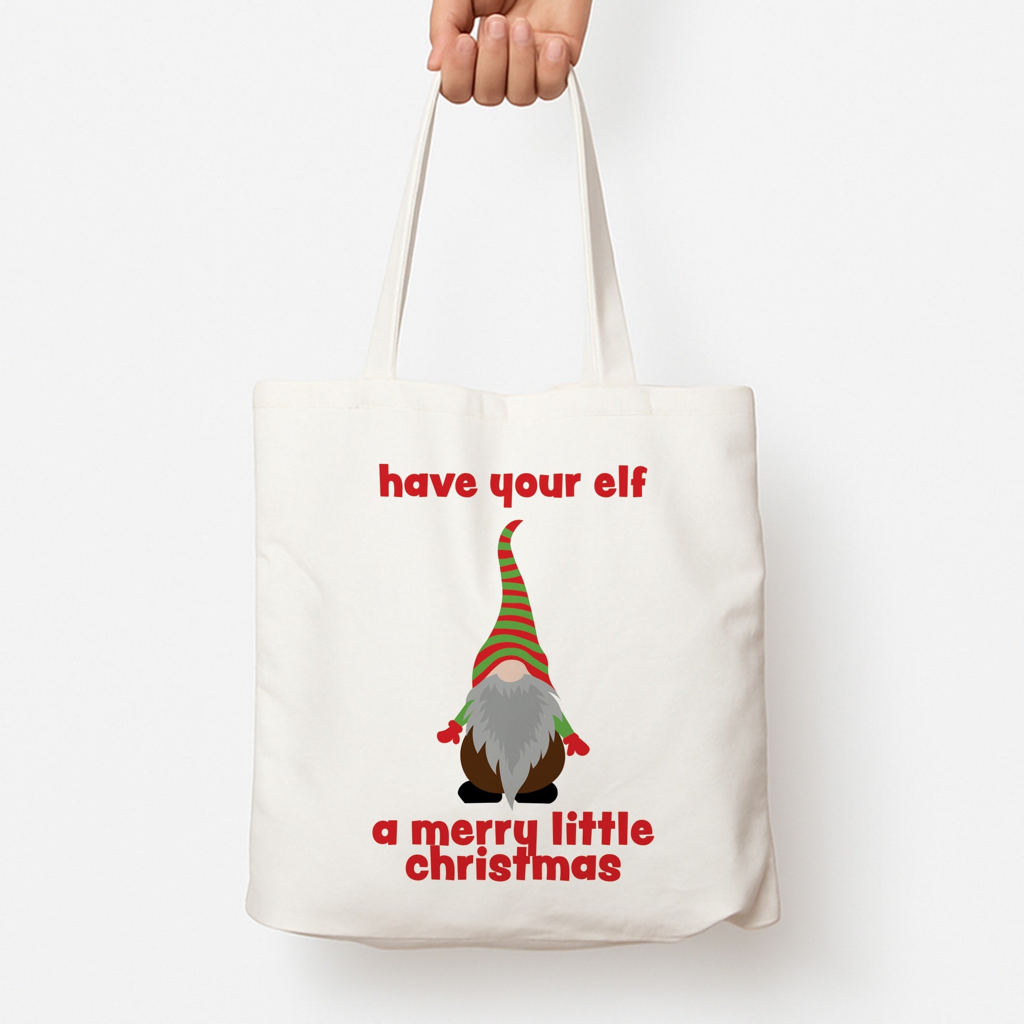 Have Your Elf A Merry Little Christmas Tote Bag