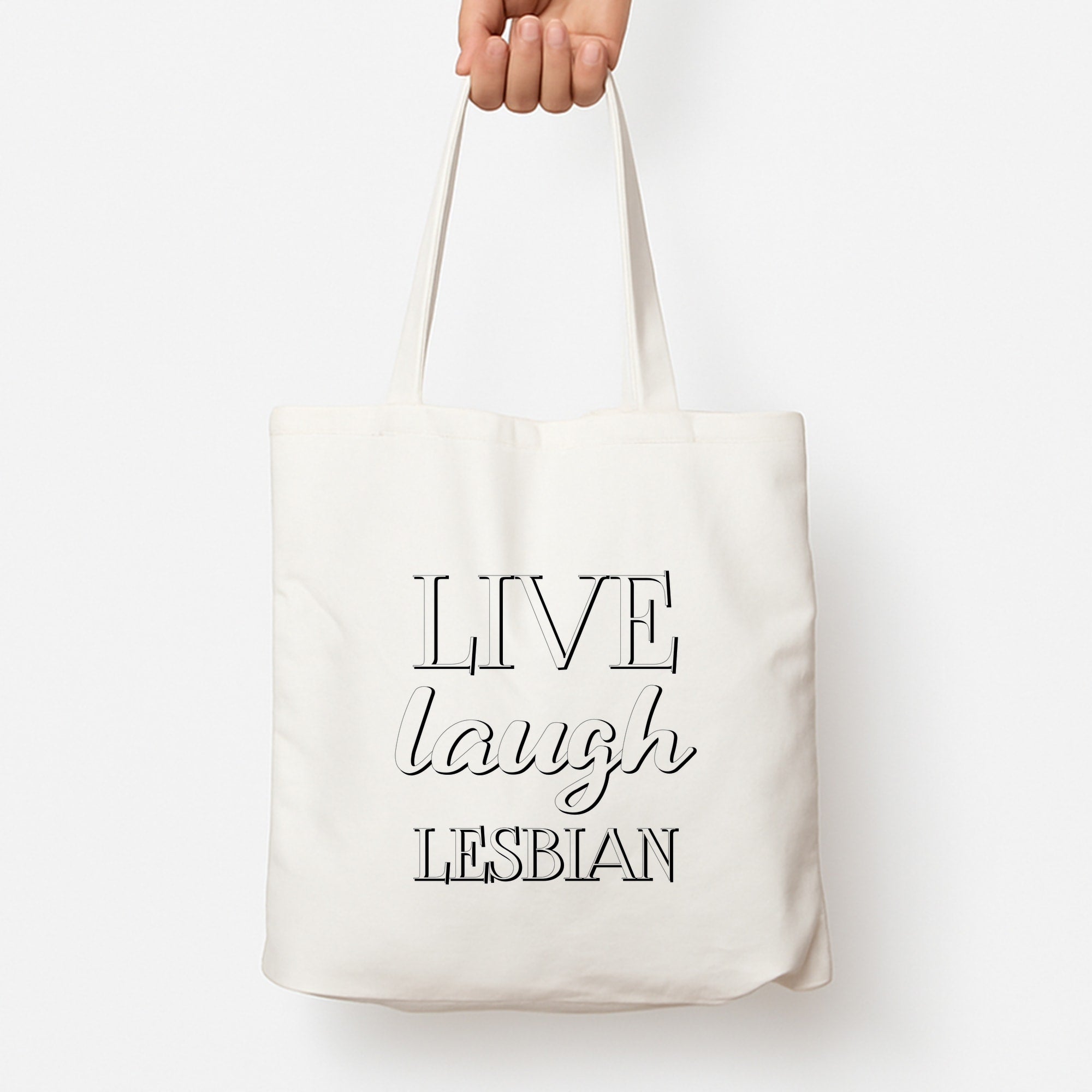 Live Laugh Lesbian - Pride Tote Bag