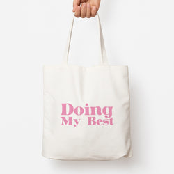 Doing My Best Tote Bag