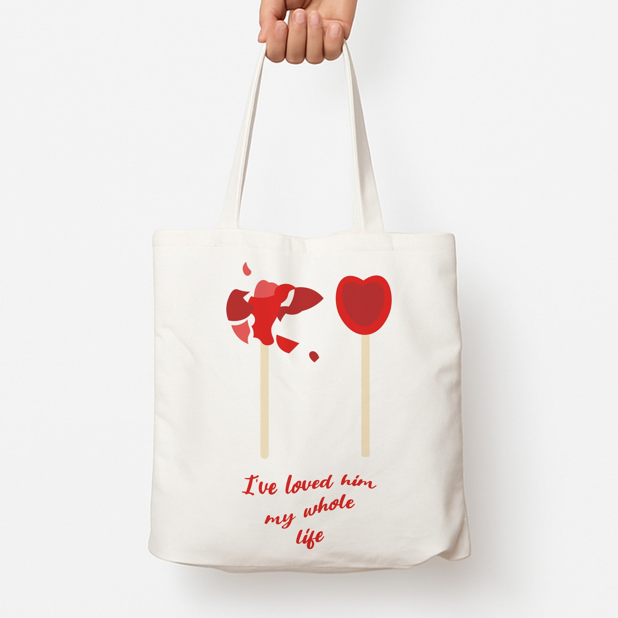 I've Loved Him My Whole Life Tote Bag