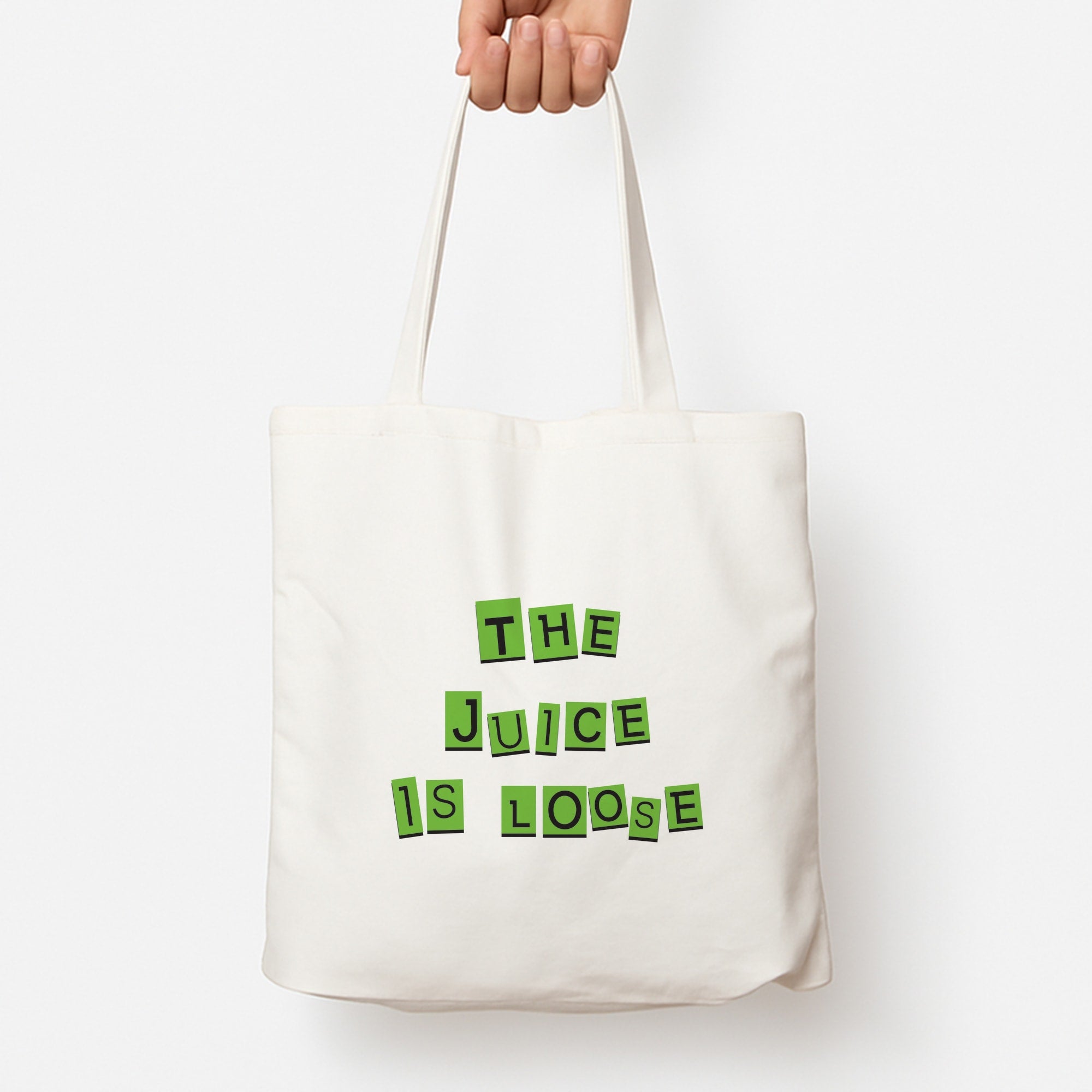 The Juice Is Loose Tote Bag