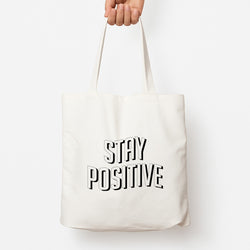 Stay Positive  Tote Bag