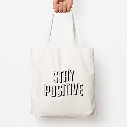 Stay Positive  Tote Bag