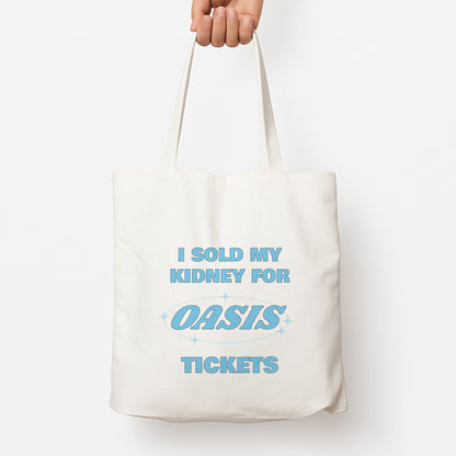 I Sold My Kidney For Tickets Tote Bag