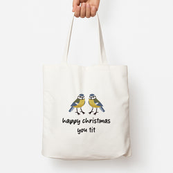 Happy Christmas You Tit - Christmas Tote Bag