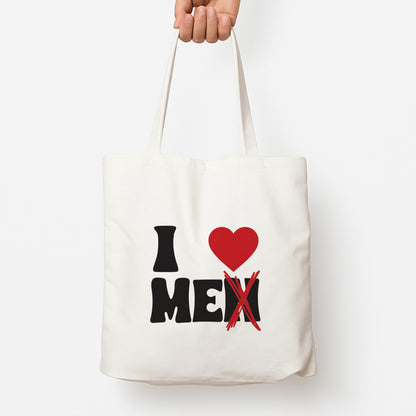 I Love Me - Funny Quotes Tote Bag