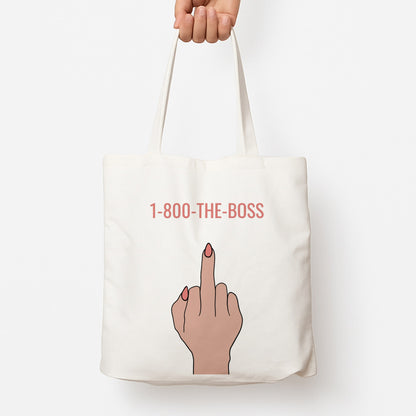 1-800 The Boss Tote Bag