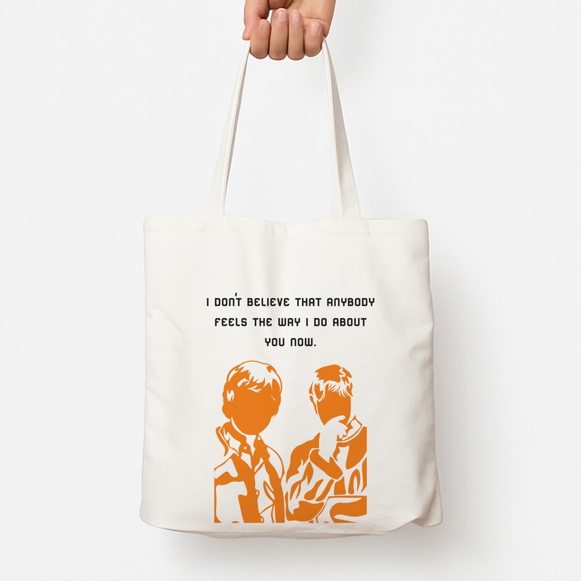 I Don't Believe That Anybody Tote Bag