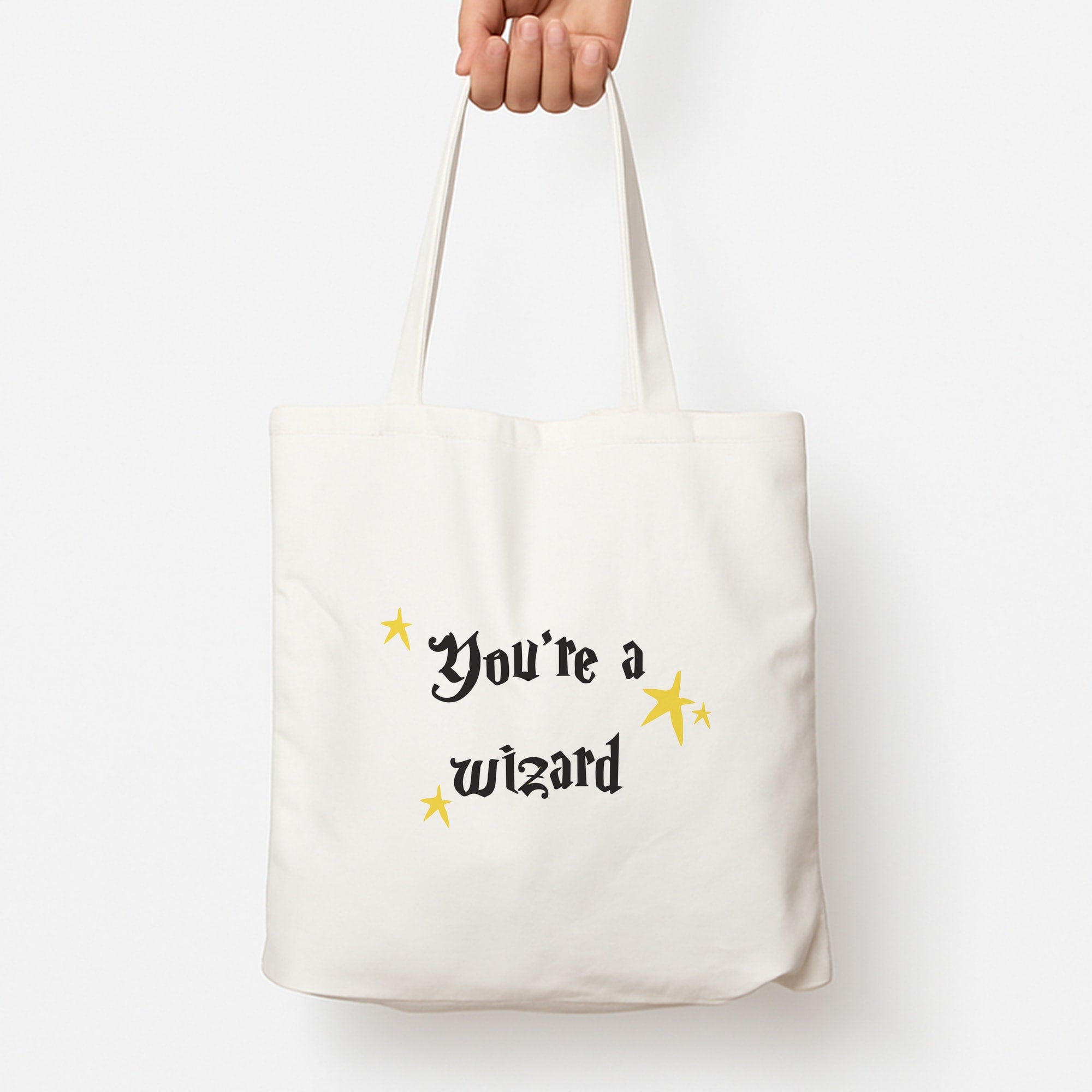 You're A Wizard Tote Bag
