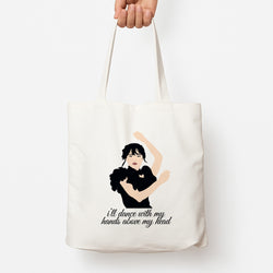 I'll Dance With My Hands Above My Head Wednesday Tote Bag
