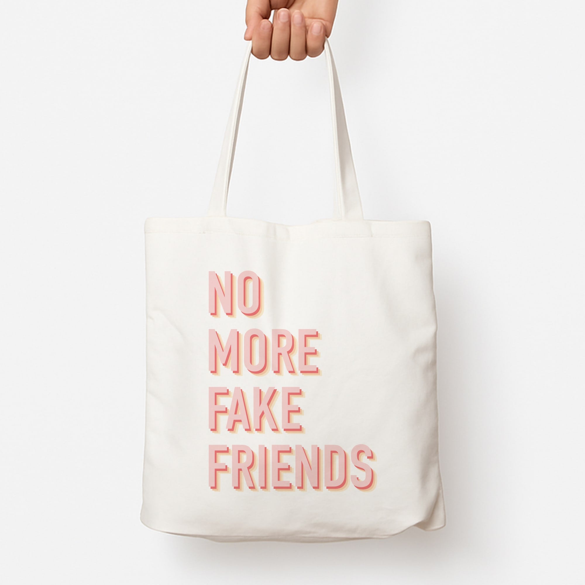 No More Fake Friends Tote Bag