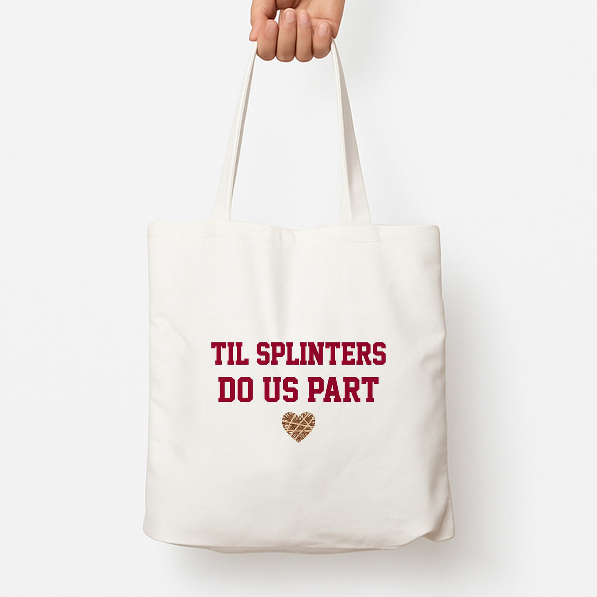 Til Splinters Do Us Part Tote Bag