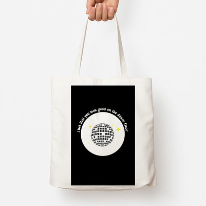 I bet that you look good on the dance floor Tote Bag