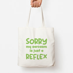 Sorry My Sarcasm Tote Bag