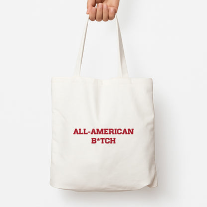 All American B*tch - Olivia Tote Bag