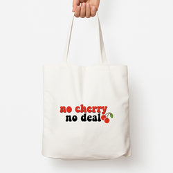 No Cherry No Deal Tote Bag