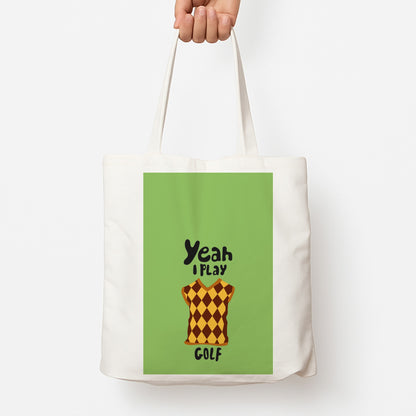 Yeah I play golf - Golf Tote Bag