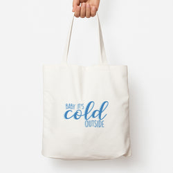 Baby It's Cold Outside - Christmas Songs Tote Bag