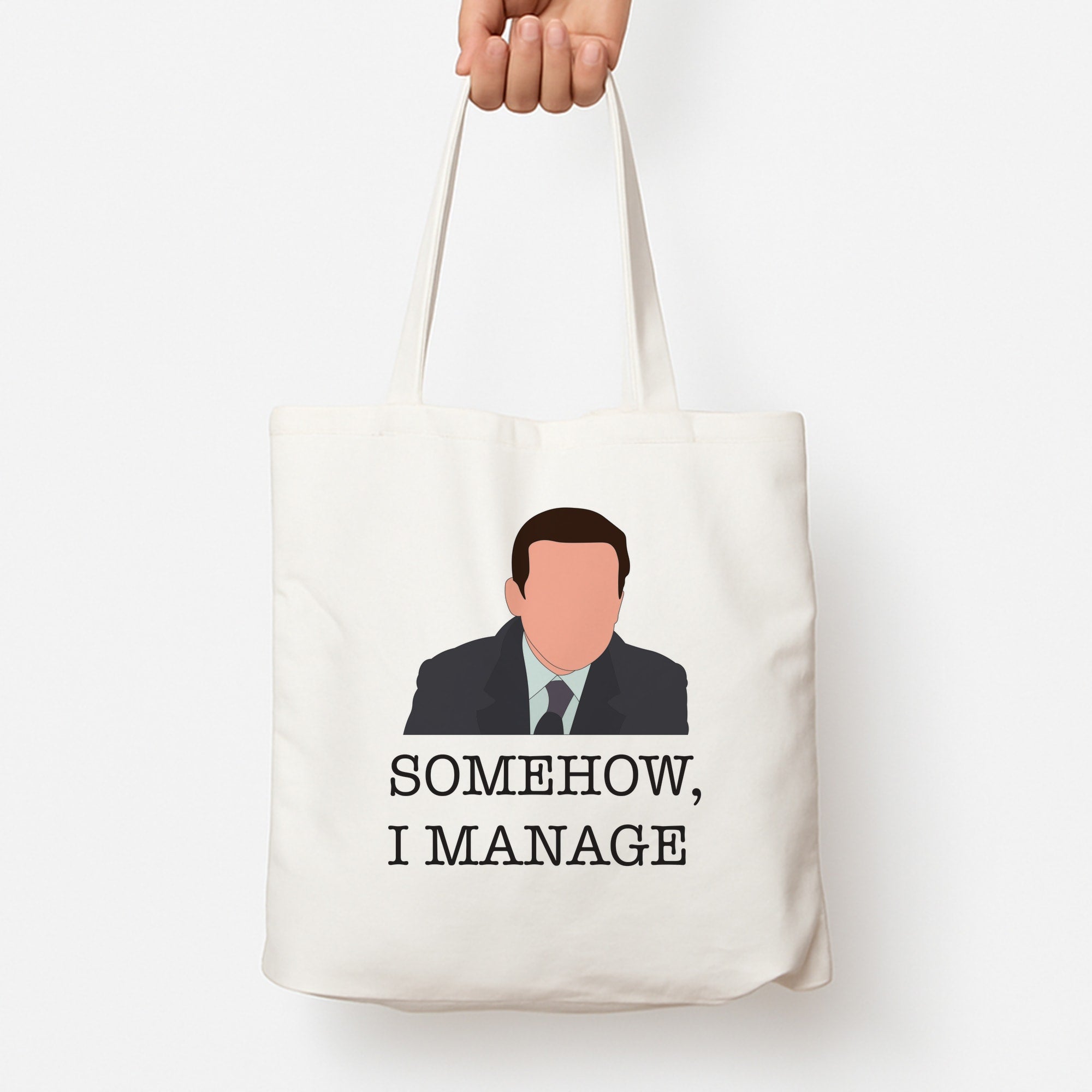Somehow, I Manage Tote Bag