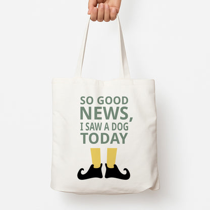 I Saw A Dog Today - Elf Tote Bag