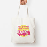 Do You Guys Ever Think About Dying? - Margot Tote Bag