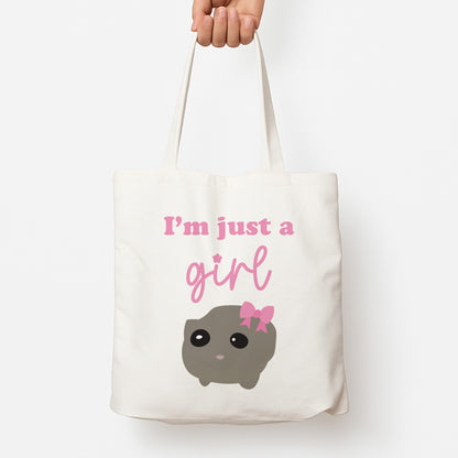 I'm Just A Girl Tote Bag