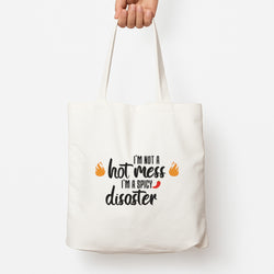 I'm A Spicy Disaster - Funny Quotes Tote Bag