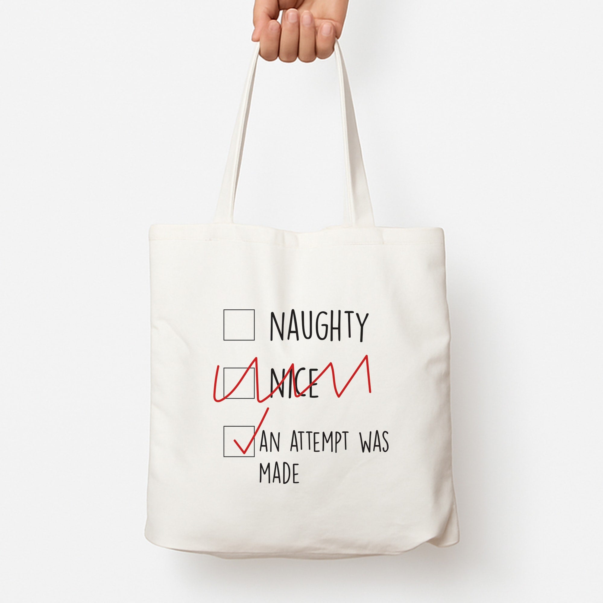 An Attempt Was Made - Naughty Or Nice  Tote Bag