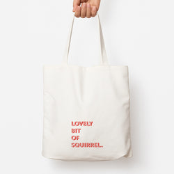 Lovely Bit Of Squirrel - FND Tote Bag
