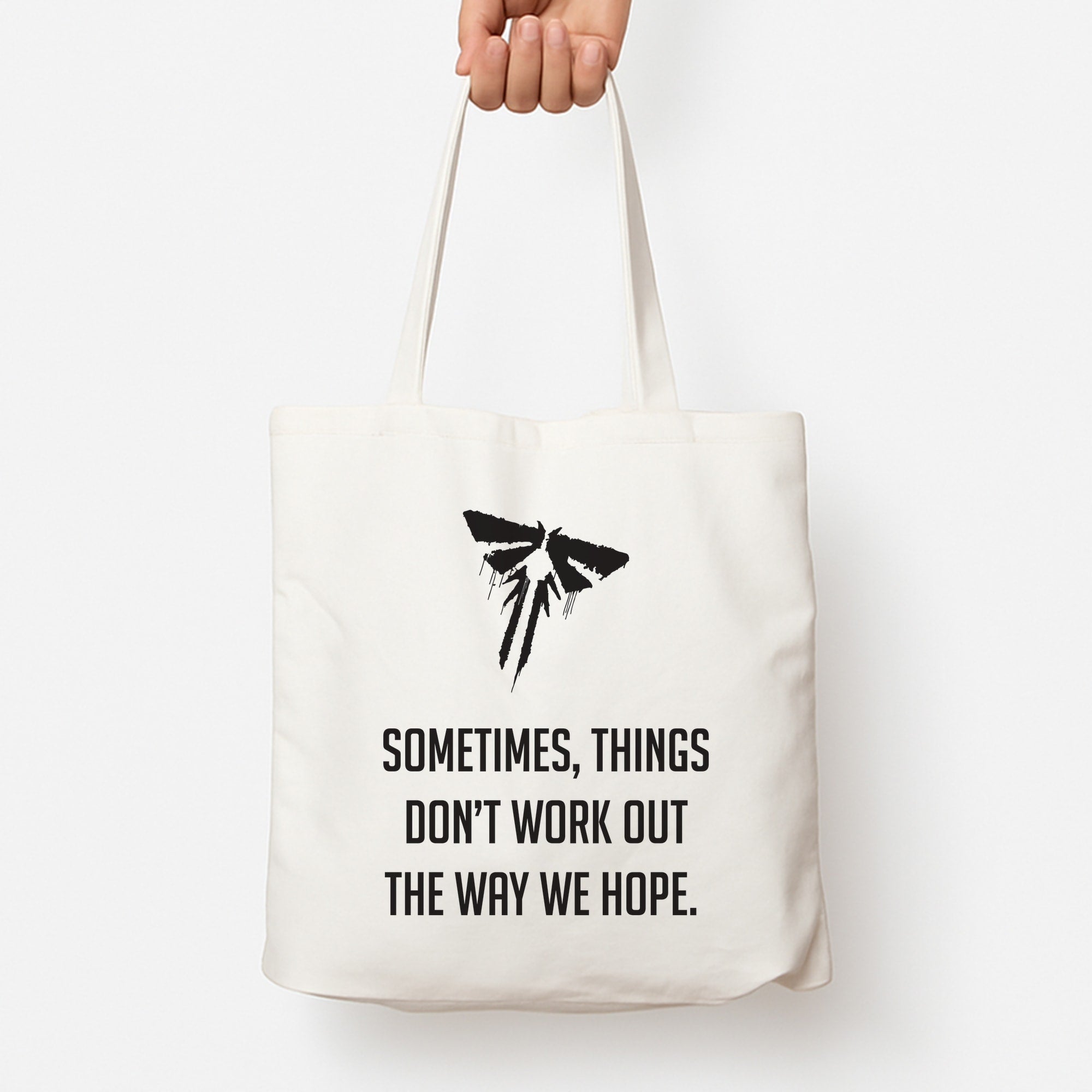 Sometime's Things Don't Work Out The Way We Hope Tote Bag