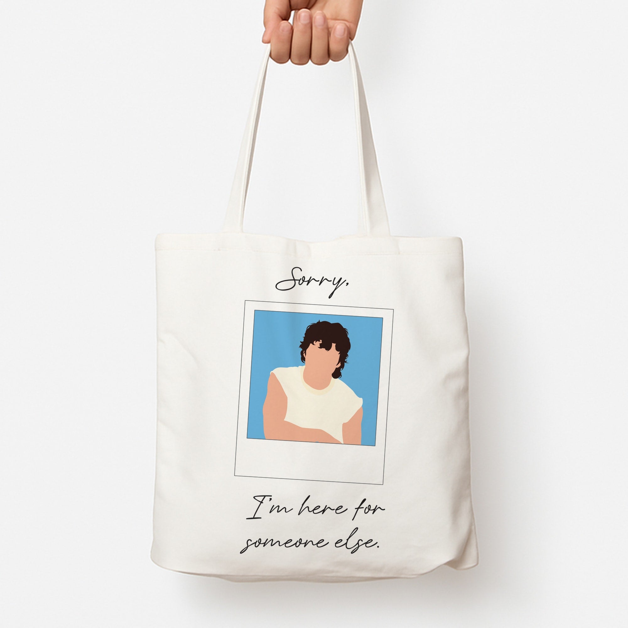 Sorry, I'm Here For Someone Else Tote Bag