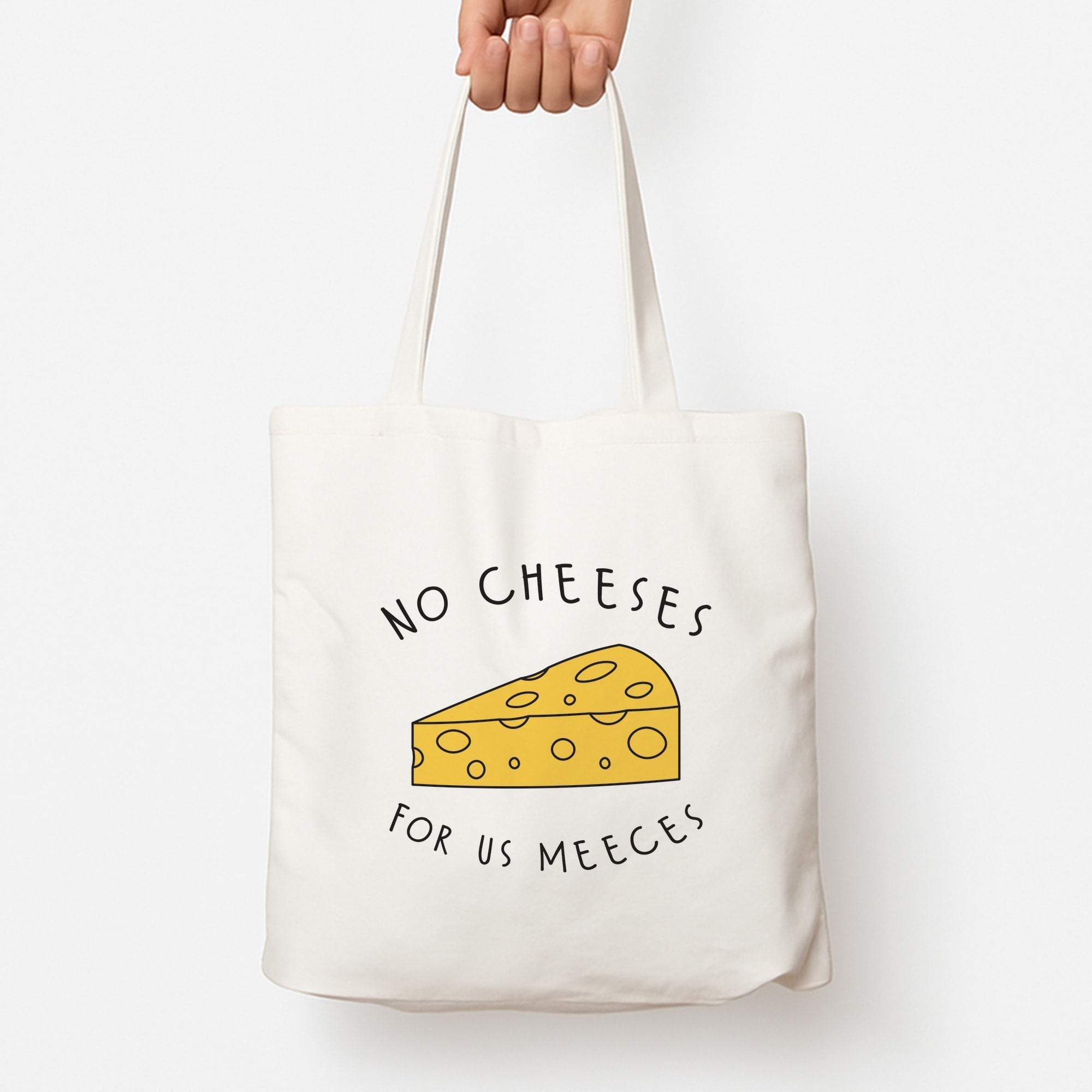 No Cheeses For Us Meeces Tote Bag